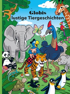 cover image of Globis lustige Tiergeschichten